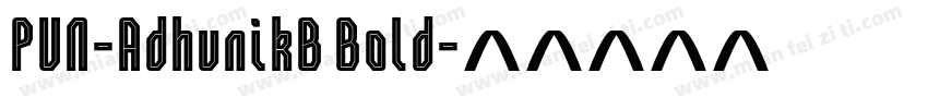 PUN-AdhunikB Bold字体转换